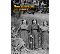Non abbiamo più paura. Storie di donne e di montagna