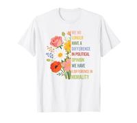 Non Abbiamo più Una Differenza di opinione Politica Politica Maglietta