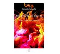 Non abbiamo una sola vita. Viaggio narrativo in più dimensioni