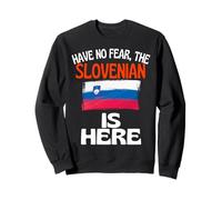 Non abbiate Paura Che Lo sloveno Sia Qui Divertente Slovenia Felpa