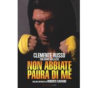 Non abbiate paura di me - Clemente Russo, Boris Sollazzo - Fandango Libri, 2014