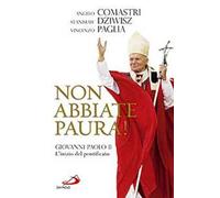 Non abbiate paura! Giovanni Paolo II. L'inizio del pontificato
