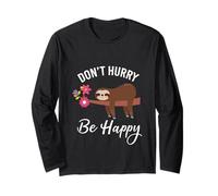 Non affrettarti Happy Cute Sloth Motivation Maglia a Manica