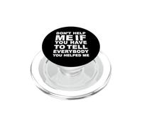 Non aiutarmi se devi dirlo a tutti - Citazione divertente PopSockets PopGrip per MagSafe