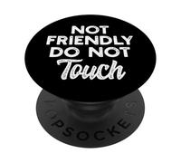 Non amichevole non toccare - Dichiarazione antisociale divertente PopSockets PopGrip Adesivo
