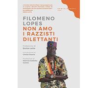 Non amo i razzisti dilettanti