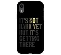 Non ancora buio, ma arrivarci, realista, pessimista Custodia per iPhone XR