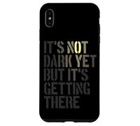 Non ancora buio, ma arrivarci, realista, pessimista Custodia per iPhone XS Max