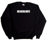 Non ancora morto Felpa Simpatica