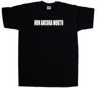 Non ancora morto Maglietta Simpatica