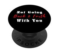 Non andare avanti e indietro con te citazione per le donne PopSockets PopGrip Adesivo