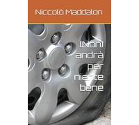 (Non) andrà per niente bene