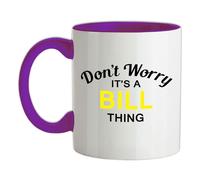 Non Ansia It's A Bill Cosa - Ceramica Mug - Cognome Personalizzato Nome Famiglia