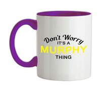 Non Ansia It's A Murphy Cosa - Ceramica Mug - Cognome Personalizzato Nome