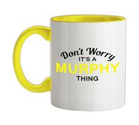 Non Ansia It's A Murphy Cosa - Ceramica Mug - Cognome Personalizzato Nome
