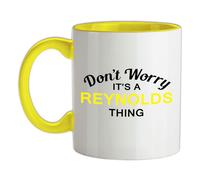 Non Ansia It's A Reynolds Cosa - Tazza IN Ceramica - Cognome Custom Nome