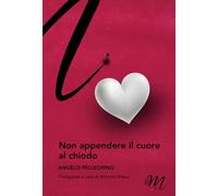 Non appendere il cuore al chiodo