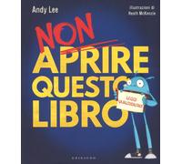 Non aprire questo libro Leggi qualcos altro Ediz a colori