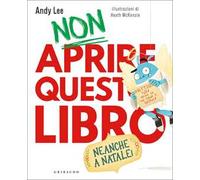 Non aprire questo libro. Neanche a Natale! Ediz. a colori