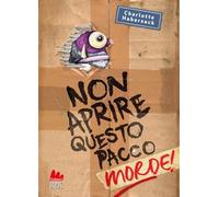 Non aprire questo pacco. Morde!