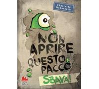 Non aprire questo pacco. Sbava!
