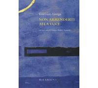 Non arrenderti alla luce