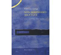 Non arrenderti alla luce