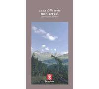 Non arresi. Conversazioni poetiche