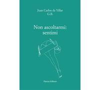 Non ascoltarmi: sentimi