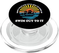 Non aspettare che la tua nave entri, nuotare fuori ad esso citazione PopSockets PopGrip per MagSafe