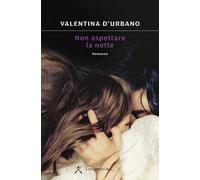 Non aspettare la notte