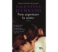 Non aspettare la notte