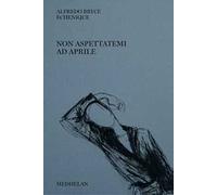 Non aspettatemi ad aprile