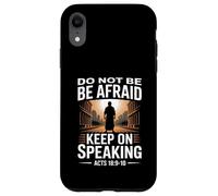 Non aver paura Continua a parlare Atti 18 Versetto del coraggio Custodia per iPhone XR