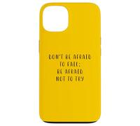 Non aver paura di fallire Dichiarazione motivante Inspiring Custodia per iPhone 13