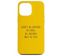 Non aver paura di fallire Dichiarazione motivante Inspiring Custodia per iPhone 13 Pro Max