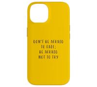Non aver paura di fallire Dichiarazione motivante Inspiring Custodia per iPhone 14