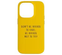 Non aver paura di fallire Dichiarazione motivante Inspiring Custodia per iPhone 14 Pro