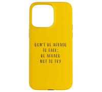Non aver paura di fallire Dichiarazione motivante Inspiring Custodia per iPhone 15 Pro Max