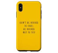 Non aver paura di fallire Dichiarazione motivante Inspiring Custodia per iPhone XS Max
