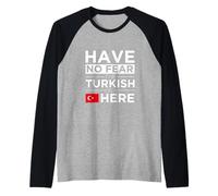 Non Avere Paura Il Turco è Qui Orgoglio Turchia Orgoglio Patriottico Maglia con Maniche Raglan