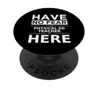 Non avere paura L'insegnante di ED fisico è qui divertente per tornare a scuola PopSockets PopGrip Adesivo