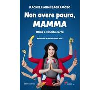 Non avere paura, mamma. Sfide a vincita certa