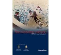 Non avevamo vent'anni. 1979 il nostro Vietnam