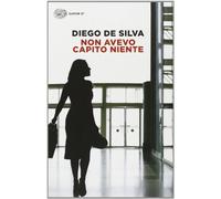 Non avevo capito niente