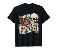 Non avevo idea che questi tatuaggi fossero uno scherzo permanente Maglietta