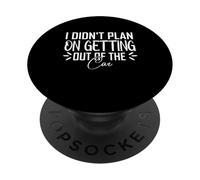 Non avevo intenzione di uscire dalla macchina PopSockets PopGrip Adesivo