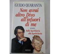 Non avrai altro divo all'infuori di me