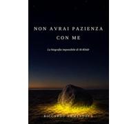 Non avrai pazienza con me: La biografia impossibile di Al-Khidr