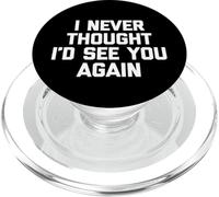 Non avrei mai pensato di rivederti - Divertente detto sarcastico PopSockets PopGrip per MagSafe